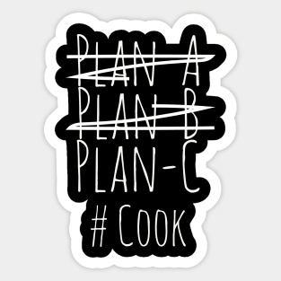 Plan C for Cook Sticker